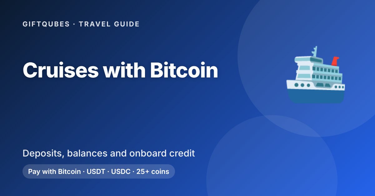 Cruise Gift Cards and Crypto: Paying Deposits and Onboard Credit with Bitcoin