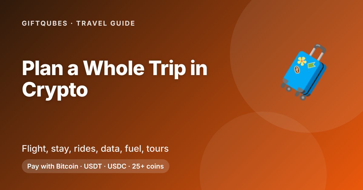 Plan a Whole Trip in Crypto: The Gift Card Budget Method
