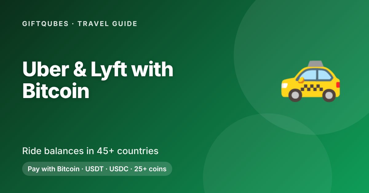 Uber and Lyft with Bitcoin: Ride Gift Cards for Travellers